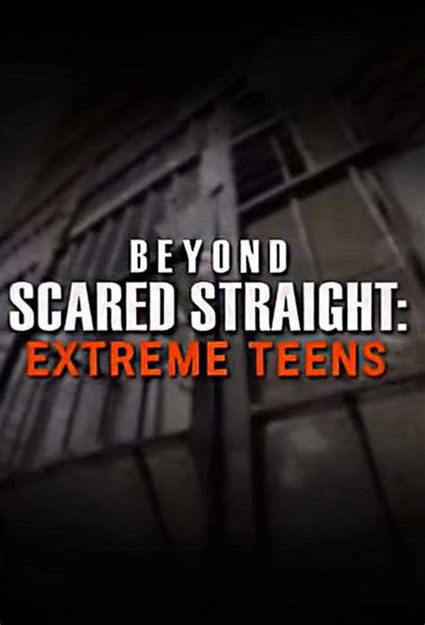 extremeteens|Beyond Scared Straight: Extreme Teens